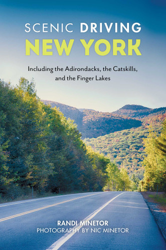 Scenic Driving New York: Including the Adirondacks, the Catskills, and the Finger Lakes (Scenic Driving) book cover by Randi Minetor