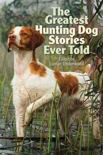 Greatest Hunting Dog Stories Ever Told (Greatest) book cover by 