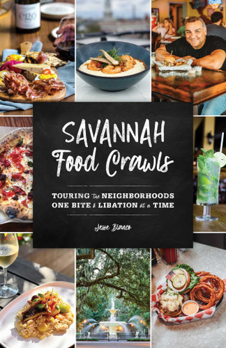 Savannah Food Crawls: Touring the Neighborhoods One Bite and Libation at a Time (Food Crawls) book cover by Jesse Blanco