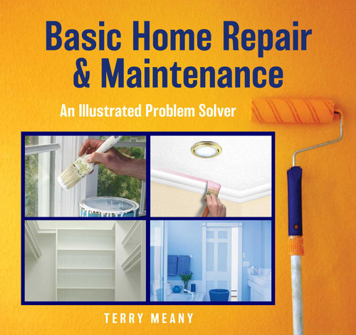 Basic Home Repair & Maintenance: An Illustrated Problem Solver (Knack: Make It Easy) book cover by Terry Meany