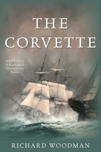 The Corvette: A Nathaniel Drinkwater Novel (Nathaniel Drinkwater Novels) book cover by Richard Woodman