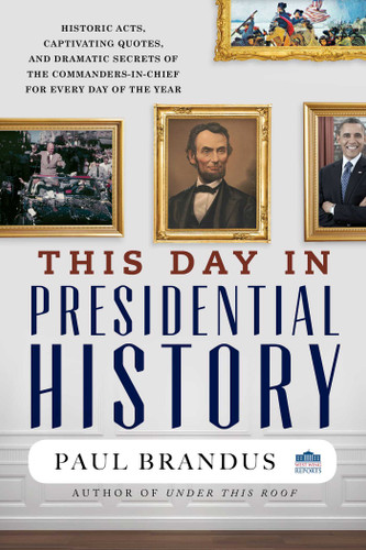 This Day in Presidential History book cover by Paul Brandus