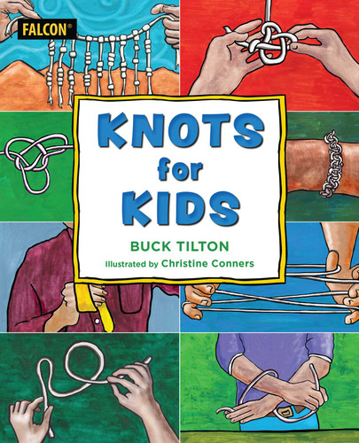 Knots for Kids (For Kids) book cover by Buck Tilton