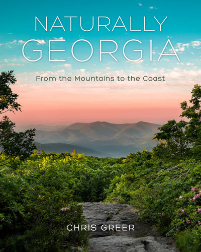 Naturally Georgia: From the Mountains to the Coast book cover by Chris Greer