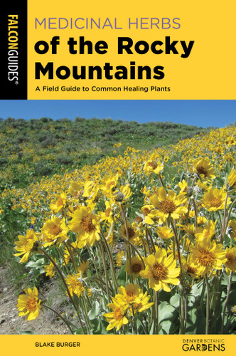 Medicinal Herbs of the Rocky Mountains: A Field Guide to Common Healing Plants book cover by Blake Burger