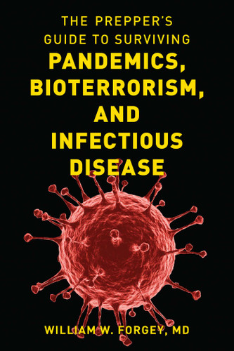 Prepper's Guide to Surviving Pandemics, Bioterrorism, and Infectious Disease book cover by William W. Forgey