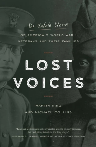 Lost Voices: The Untold Stories of America's World War I Veterans and Their Families book cover by Martin King, Michael Collins