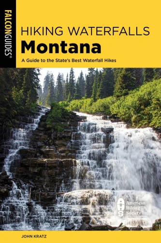 Hiking Waterfalls Montana (Hiking Waterfalls) book cover by John Kratz