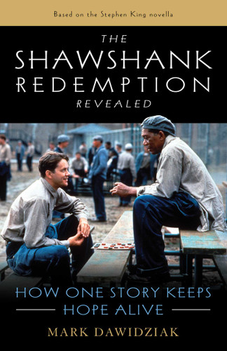 The Shawshank Redemption Revealed: How One Story Keeps Hope Alive book cover by Mark Dawidziak