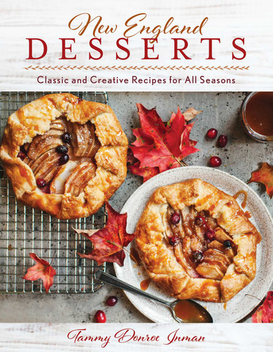 New England Desserts: Classic and Creative Recipes for All Seasons book cover by Tammy Donroe Inman