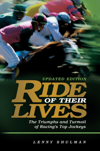 Ride of Their Lives: The Triumphs and Turmoil of Racing's Top Jockeys book cover by Lenny Shulman