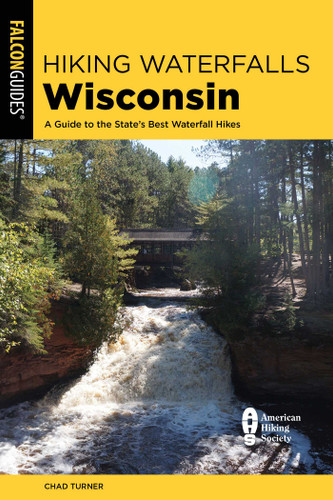 Hiking Waterfalls Wisconsin (Hiking Waterfalls) book cover by Chad Turner