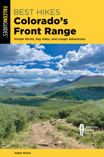 Best Hikes Colorado's Front Range (Best Hikes Near Series) book cover by Abbie Mood