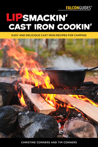 Lipsmackin' Cast Iron Cookin': Easy and Delicious Cast Iron Recipes for Camping book cover by Christine Conners, Tim Conners