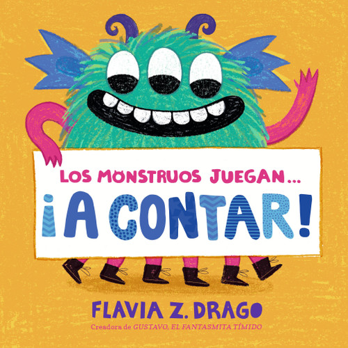 Los monstruos juegan . . . ¡A Contar! (El mundo de Gustavo) book cover by Flavia Z. Drago