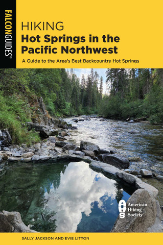Hiking Hot Springs in the Pacific Northwest (Regional Hiking Series) book cover by Evie Litton, Sally Jackson