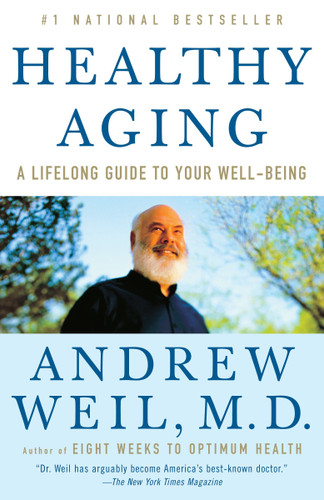 Healthy Aging: A Lifelong Guide to Your Well-Being book cover by Andrew Weil, M.D.