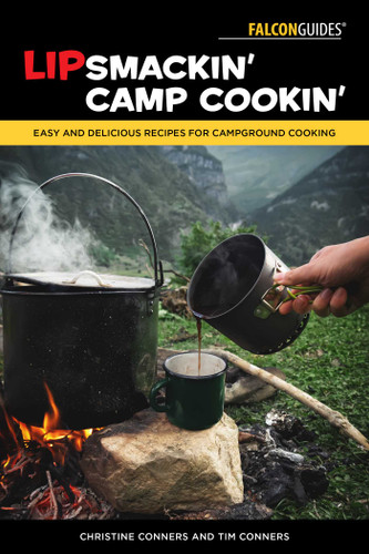 Lipsmackin' Camp Cookin': Easy and Delicious Recipes for Campground Cooking book cover by Christine Conners, Tim Conners