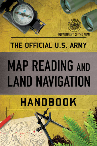 Official U.S. Army Map Reading and Land Navigation Handbook book cover by Department Of The Army