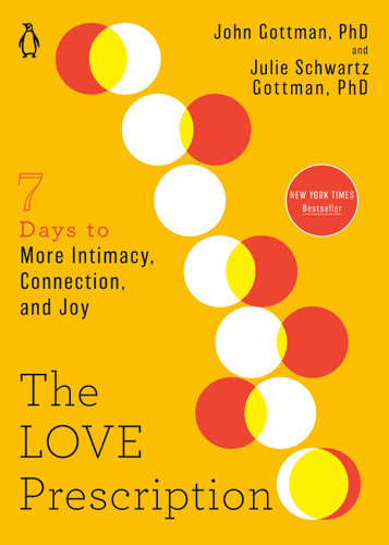 The Love Prescription: Seven Days to More Intimacy, Connection, and Joy (The Seven Days Series) book cover by John Gottman, PhD, Julie Schwartz Gottman, PhD