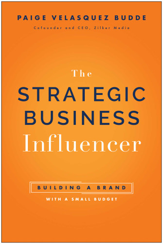 Strategic Business Influencer: Building a Brand with a Small Budget book cover by Paige Velasquez Budde