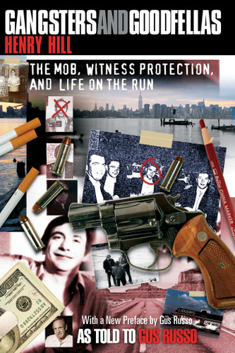 Gangsters and Goodfellas: The Mob, Witness Protection, and Life on the Run book cover by Henry Hill
