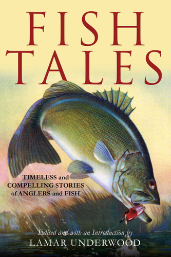 Fish Tales: Timeless and Compelling Stories of Anglers and Fish book cover by 