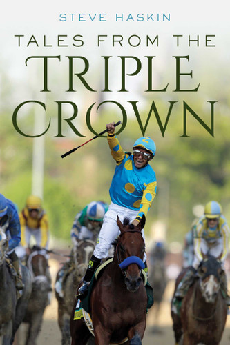 Tales from the Triple Crown book cover by Steve Haskin