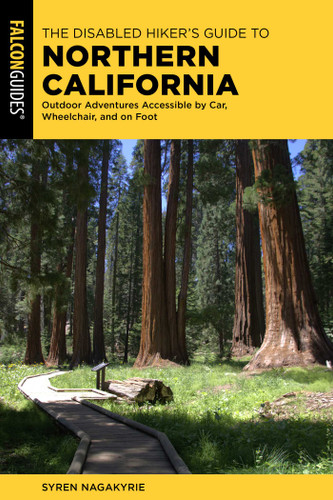 The Disabled Hiker's Guide to Northern California: Outdoor Adventures Accessible by Car, Wheelchair, and on Foot book cover by Syren Nagakyrie