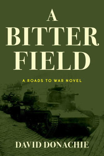 A Bitter Field: A Roads to War Novel (Roads to War) book cover by David Donachie