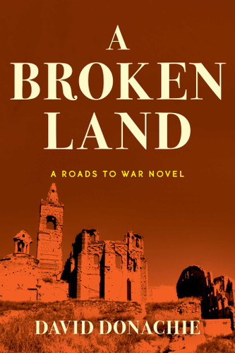 A Broken Land: A Roads to War Novel (Roads to War) book cover by David Donachie