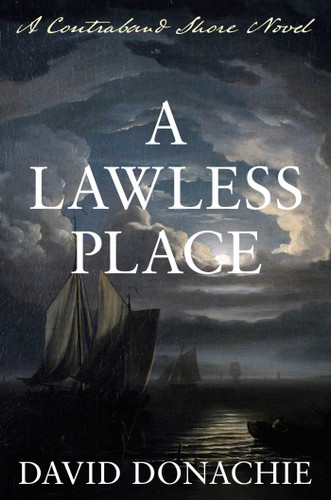 A Lawless Place: A Contraband Shore Novel (The Contraband Shore) book cover by David Donachie