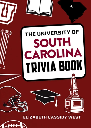 The University of South Carolina Trivia Book (College Trivia) book cover by Elizabeth Cassidy West