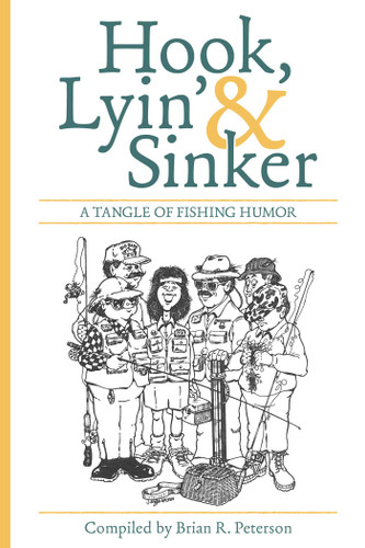 Hook, Lyin' & Sinker: A Tangle of Fishing Humor book cover by 