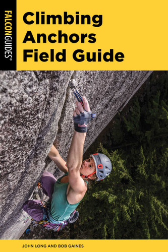 Climbing Anchors Field Guide (How To Climb Series) book cover by John Long, Bob Gaines
