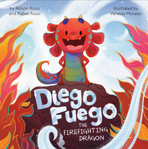 Diego Fuego the Firefighting Dragon book cover by Allison Rozo, Rafael Rozo