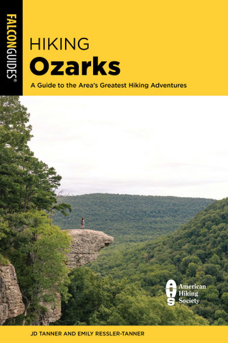 Hiking Ozarks (Regional Hiking Series) book cover by JD Tanner, Emily Tanner