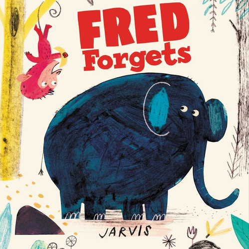Fred Forgets book cover by Jarvis