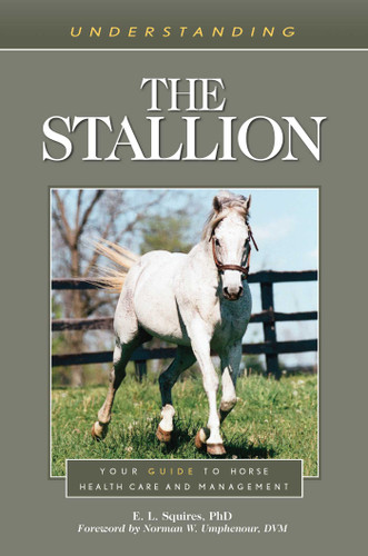 Understanding the Stallion: Your Guide to Horse Health Care and Management book cover by E. L. Squires