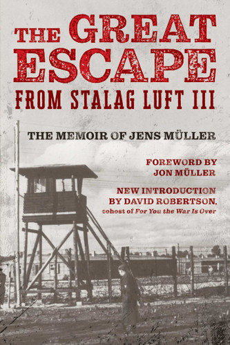 The Great Escape from Stalag Luft III: The Memoir of Jens Müller book cover by Jens Müller