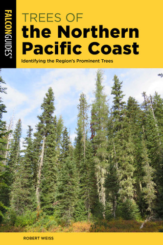 Trees of the Northern Pacific Coast: Identifying the Region's Prominent Trees book cover by Robert Weiss