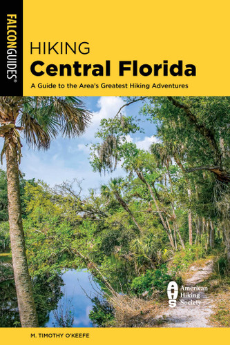 Hiking Central Florida (Regional Hiking Series) book cover by M. Timothy O'Keefe