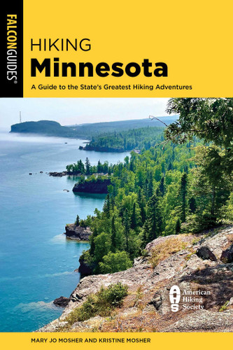 Hiking Minnesota: A Guide to the State's Greatest Hiking Adventures (State Hiking Guides Series) book cover by Mary Jo Mosher, Kristine Mosher