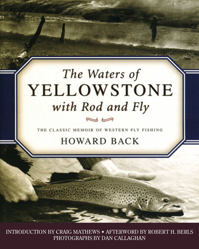 The Waters of Yellowstone with Rod and Fly: The Classic Memoir of Western Fly Fishing book cover by Howard Back