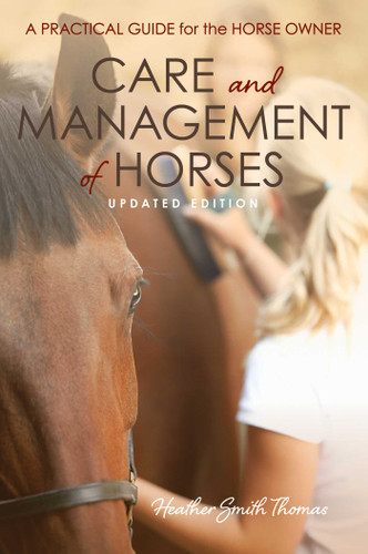 Care and Management of Horses: A Practical Guide for the Horse Owner book cover by Heather Smith Thomas