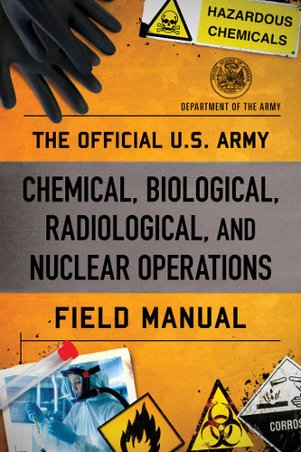 Official U.S. Army Chemical, Biological, Radiological, and Nuclear Operations Field Manual book cover by Department Of The Army
