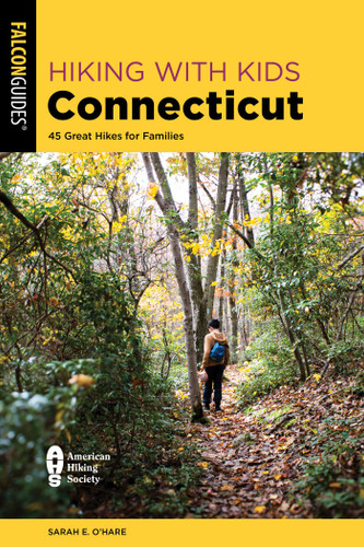 Hiking with Kids Connecticut: 45 Great Hikes for Families book cover by Sarah E. O'Hare