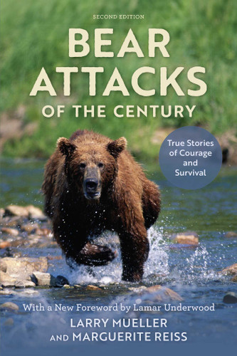 Bear Attacks of the Century: True Stories of Courage and Survival book cover by Larry Mueller, Marguerite Reiss