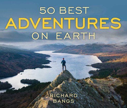 50 Best Adventures on Earth (100 Best Series) book cover by Richard Bangs