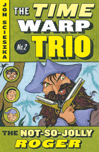 The Not-So-Jolly Roger #2 (Time Warp Trio) book cover by Jon Scieszka